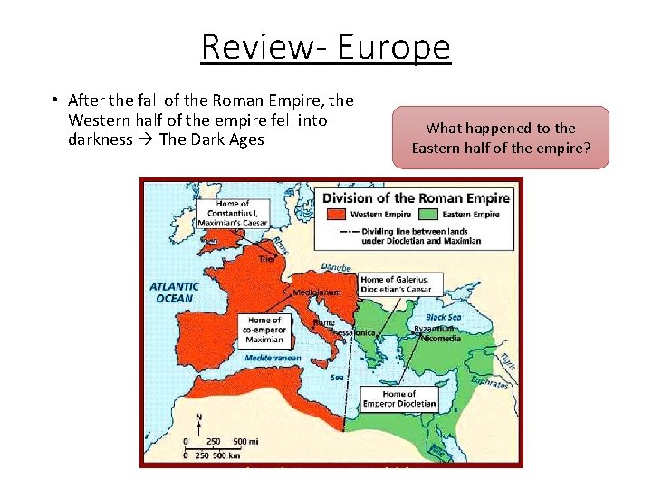 Review- Europe • After the fall of the Roman Empire, the Western half of
