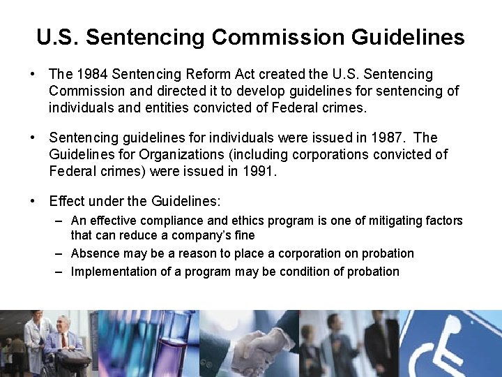 U. S. Sentencing Commission Guidelines • The 1984 Sentencing Reform Act created the U.