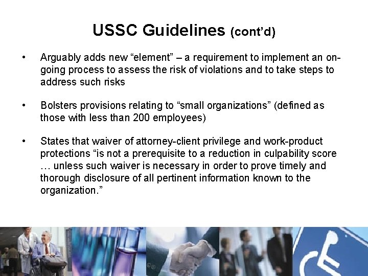 USSC Guidelines (cont’d) • Arguably adds new “element” – a requirement to implement an