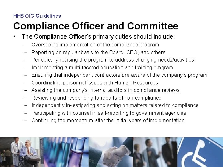 HHS OIG Guidelines Compliance Officer and Committee • The Compliance Officer’s primary duties should