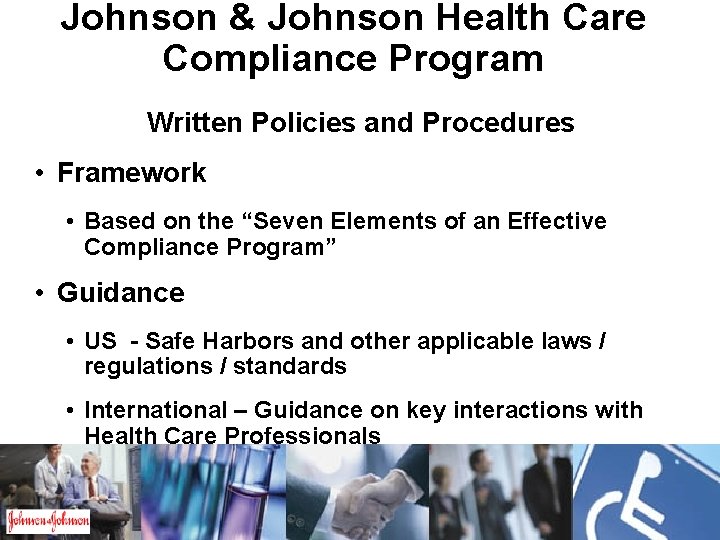 Johnson & Johnson Health Care Compliance Program Written Policies and Procedures • Framework •