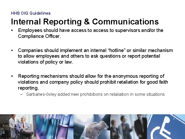 HHS OIG Guidelines Internal Reporting & Communications • Employees should have access to supervisors