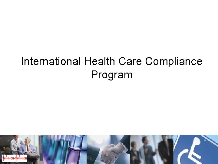 International Health Care Compliance Program 