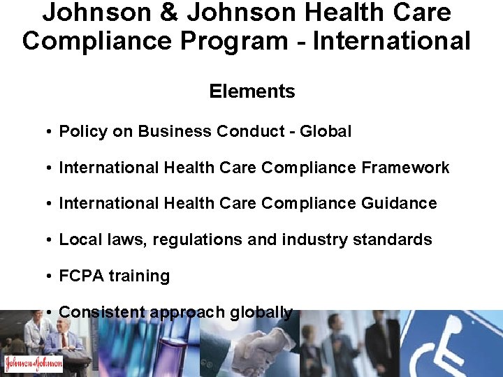 Johnson & Johnson Health Care Compliance Program - International Elements • Policy on Business