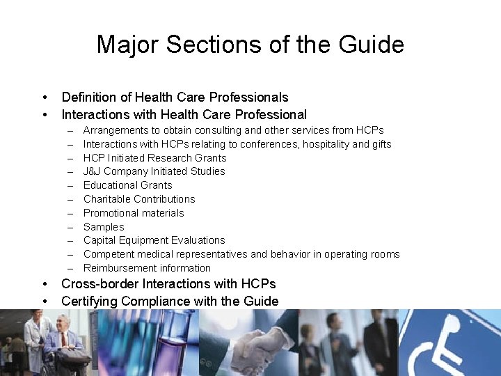 Major Sections of the Guide • • Definition of Health Care Professionals Interactions with