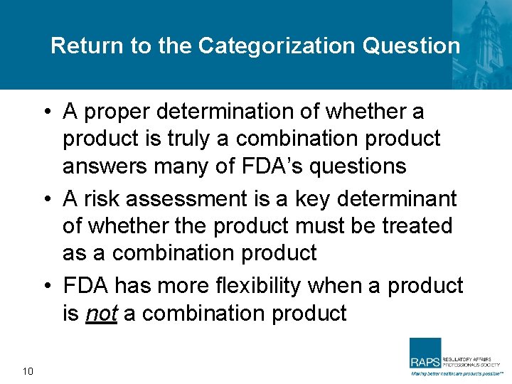 Return to the Categorization Question • A proper determination of whether a product is