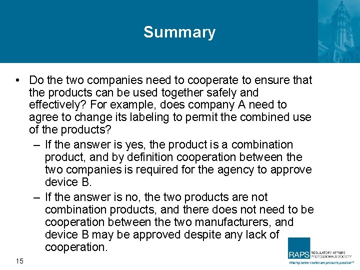 Summary • Do the two companies need to cooperate to ensure that the products