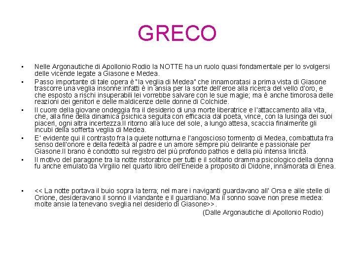 GRECO • • • Nelle Argonautiche di Apollonio Rodio la NOTTE ha un ruolo