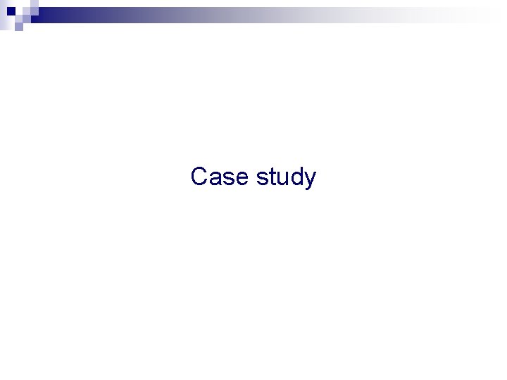 Case study 