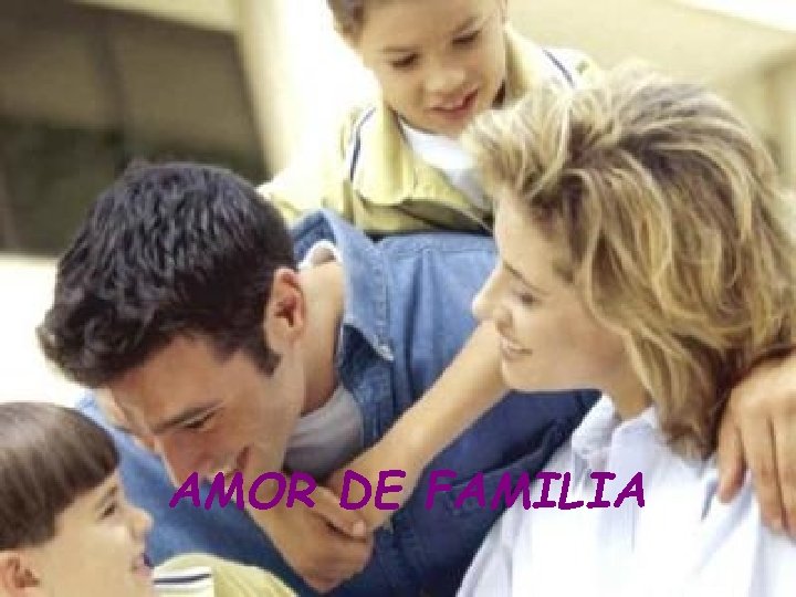 AMOR DE FAMILIA 