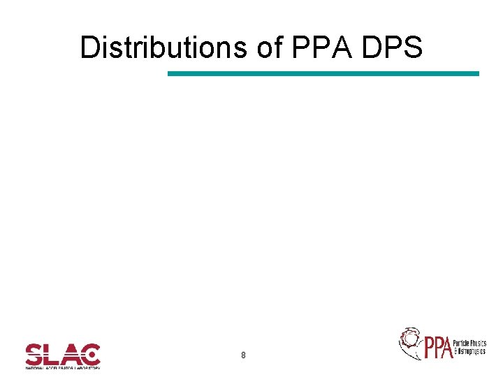 Distributions of PPA DPS 8 