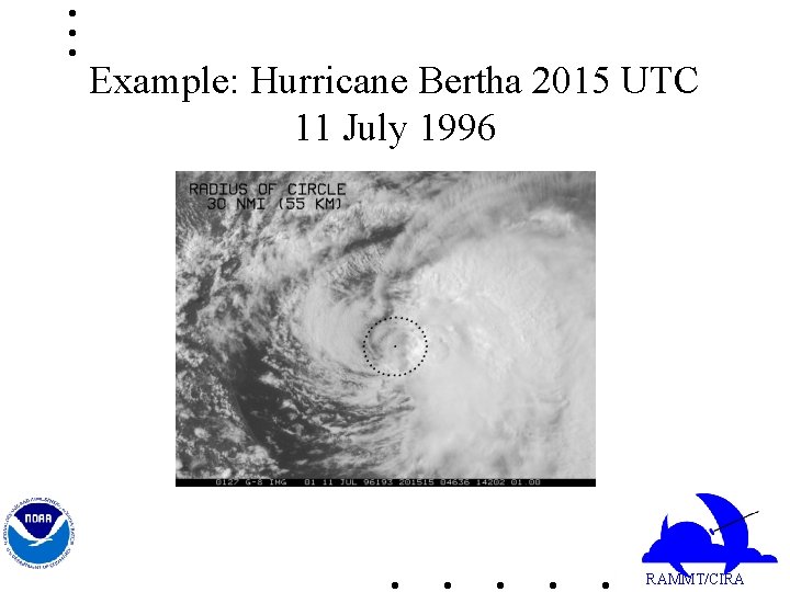 Example: Hurricane Bertha 2015 UTC 11 July 1996 RAMMT/CIRA 