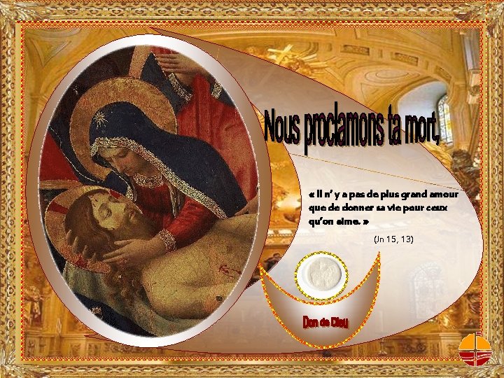  « Il n’ y a pas de plus grand amour que de donner