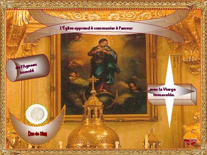 L’Église apprend à communier à l’amour neau de l’Ag é ol imm avec la