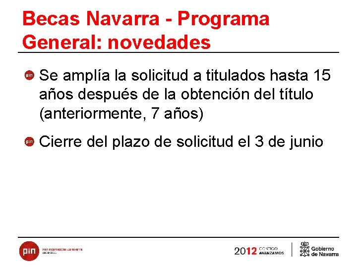 Becas Navarra - Programa General: novedades Se amplía la solicitud a titulados hasta 15