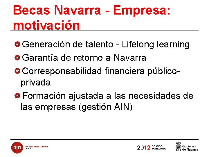 Becas Navarra - Empresa: motivación Generación de talento - Lifelong learning Garantía de retorno