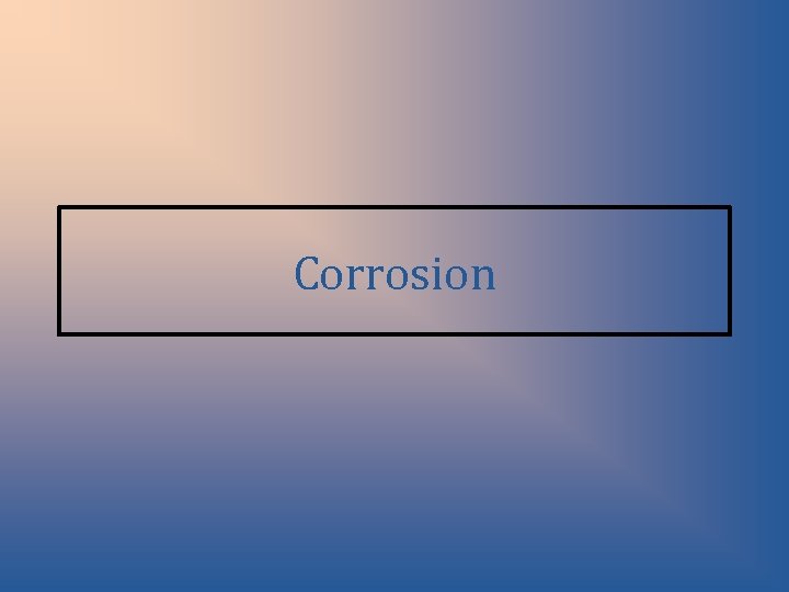 Corrosion 