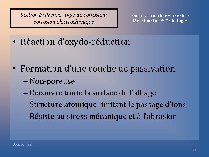 Section B: Premier type de corrosion: corrosion électrochimique Prothèse Totale de Hanche : Métal-métal