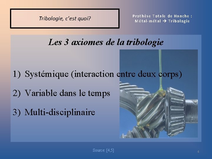 Prothèse Totale de Hanche : Métal-métal Tribologie, c’est quoi? Les 3 axiomes de la