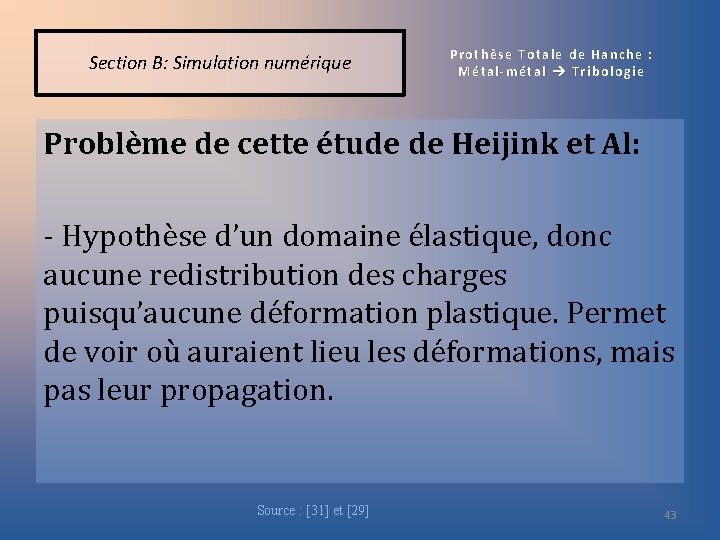 Section B: Simulation numérique Prothèse Totale de Hanche : Métal-métal Tribologie Problème de cette
