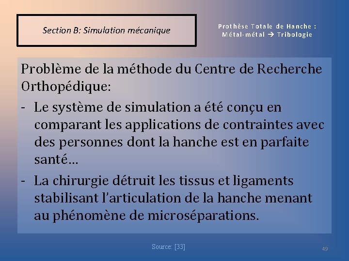 Section B: Simulation mécanique Prothèse Totale de Hanche : Métal-métal Tribologie Problème de la