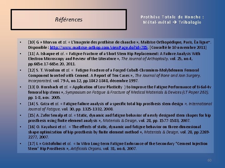 Références • • Prothèse Totale de Hanche : Métal-métal Tribologie [10] G » Morvan