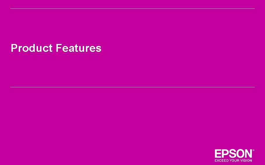 Product Features Product Features