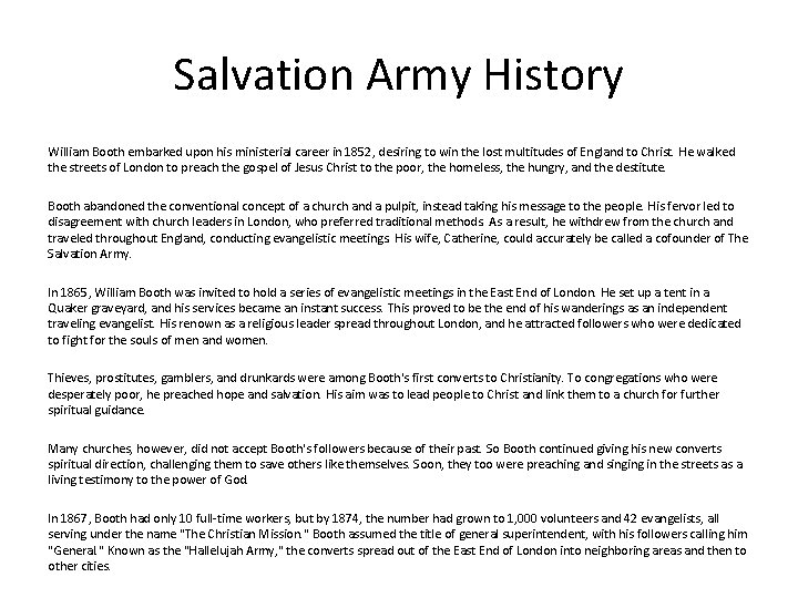 Salvation Army History William Booth embarked upon his ministerial career in 1852, desiring to