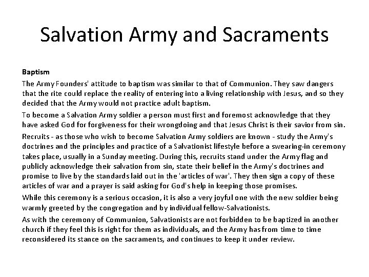 Salvation Army and Sacraments Baptism The Army Founders' attitude to baptism was similar to