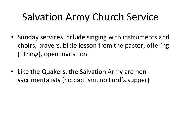 Salvation Army Church Service • Sunday services include singing with instruments and choirs, prayers,