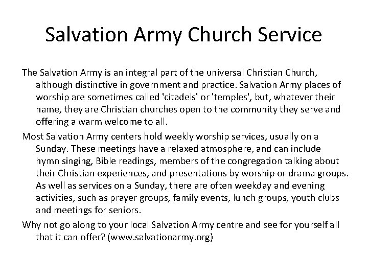 Salvation Army Church Service The Salvation Army is an integral part of the universal