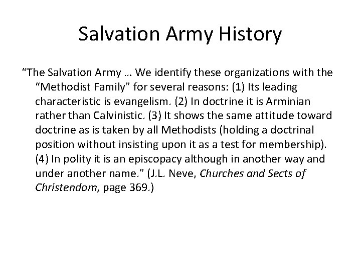 Salvation Army History “The Salvation Army … We identify these organizations with the “Methodist