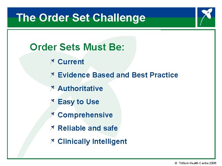 The Order Set Challenge Order Sets Must Be: Current Evidence Based and Best Practice