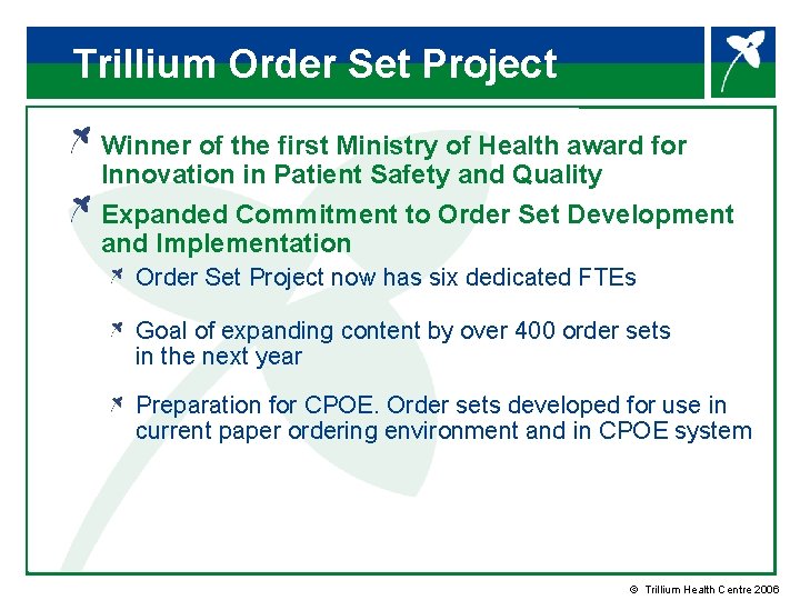 Trillium Order Set Project Winner of the first Ministry of Health award for Innovation