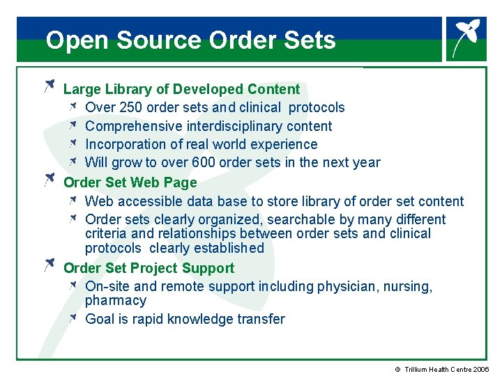 Open Source Order Sets Large Library of Developed Content Over 250 order sets and