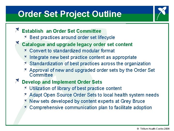 Order Set Project Outline Establish an Order Set Committee Best practices around order set