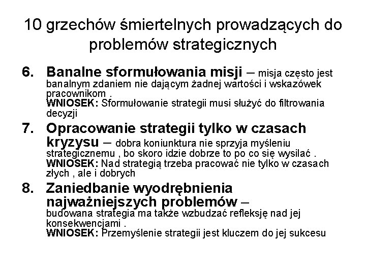 10 grzechów śmiertelnych prowadzących do problemów strategicznych 6. Banalne sformułowania misji – misja często