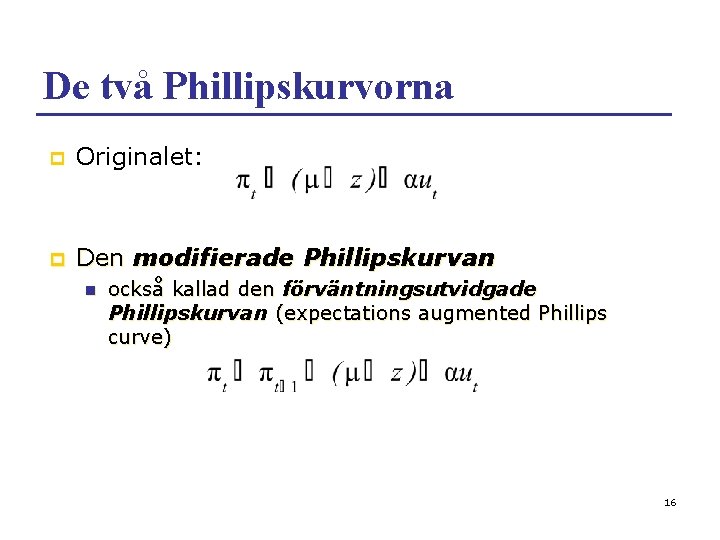 De två Phillipskurvorna p Originalet: p Den modifierade Phillipskurvan n också kallad den förväntningsutvidgade