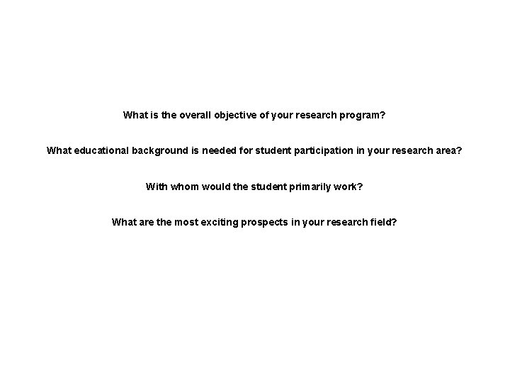 What is the overall objective of your research program? What educational background is needed
