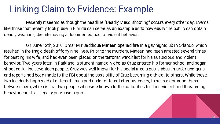 Linking Claim to Evidence: Example Recently it seems as though the headline “Deadly Mass