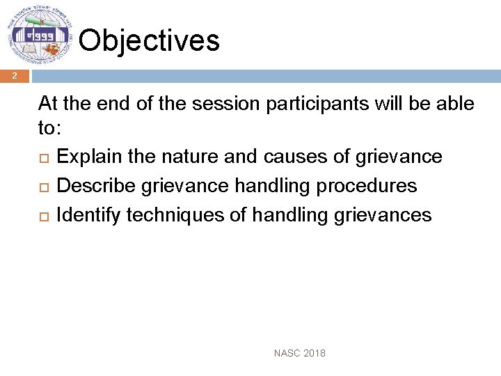 Objectives 2 At the end of the session participants will be able to: Explain