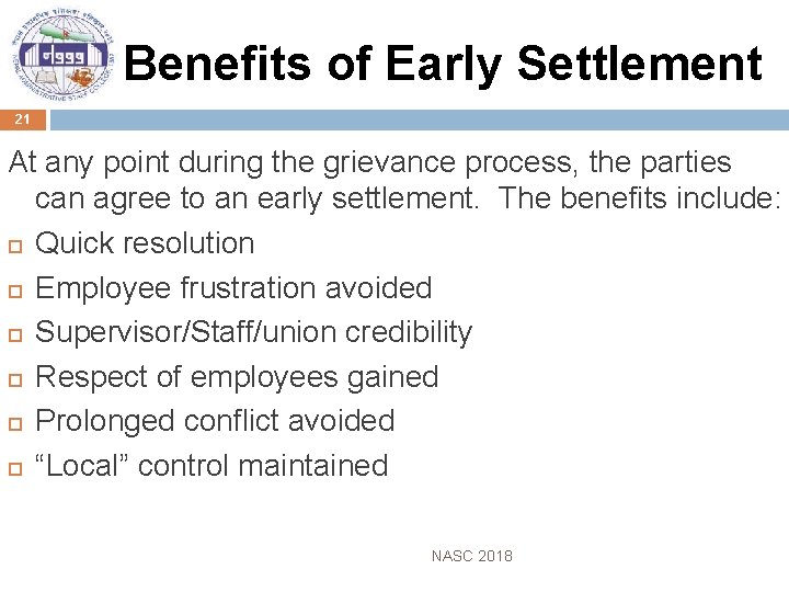 Benefits of Early Settlement 21 At any point during the grievance process, the parties