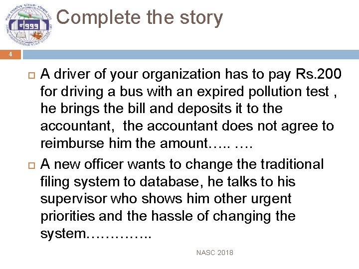 Complete the story 4 A driver of your organization has to pay Rs. 200