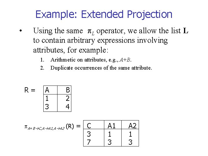 Example: Extended Projection • Using the same L operator, we allow the list L