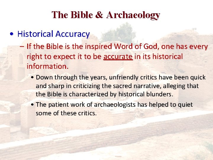 The Bible & Archaeology • Historical Accuracy – If the Bible is the inspired The Bible & Archaeology • Historical Accuracy – If the Bible is the inspired
