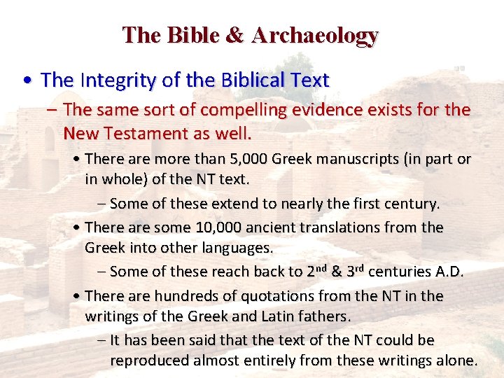 The Bible & Archaeology • The Integrity of the Biblical Text – The same