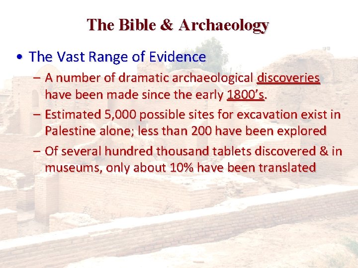 The Bible & Archaeology • The Vast Range of Evidence – A number of