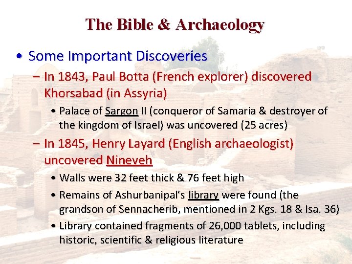 The Bible & Archaeology • Some Important Discoveries – In 1843, Paul Botta (French