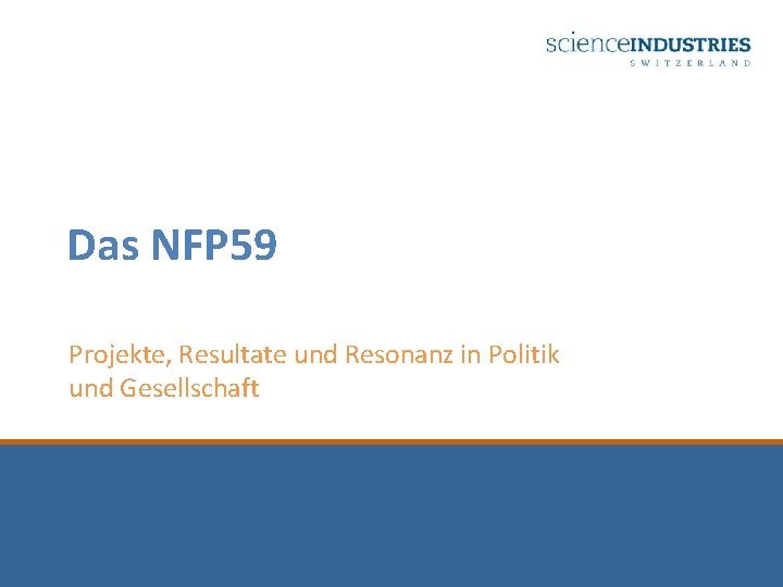 Das NFP 59 Projekte, Resultate und Resonanz in Politik und Gesellschaft 