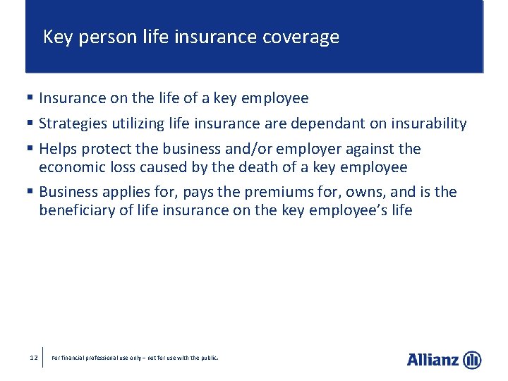 Key person life insurance coverage § Insurance on the life of a key employee